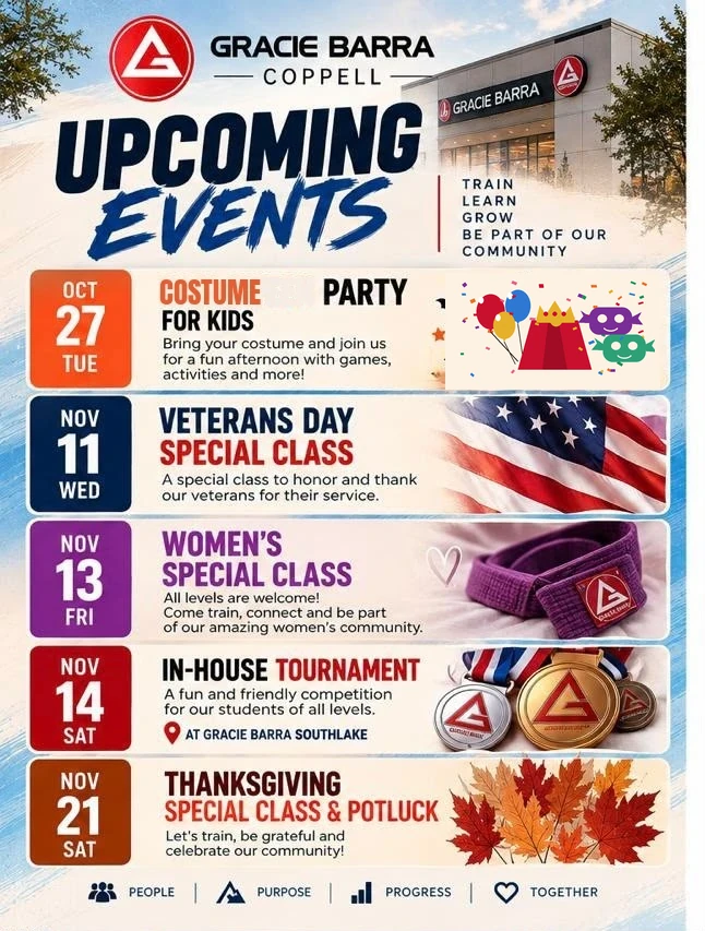 Upcoming events flyer for Gracie Barra Coppell: Costume Party for Kids on Tuesday, October 27; Veterans Day Special Class on Wednesday, November 11; Women’s Special Class on Friday, November 13; In-House Tournament at Gracie Barra Southlake on Saturday, November 14; and Thanksgiving Special Class and Potluck on Saturday, November 21.
